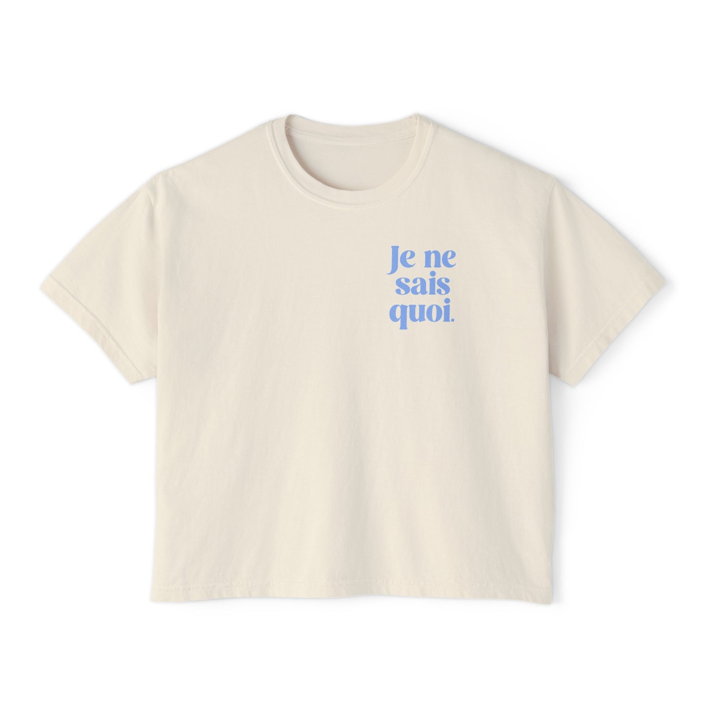 Je Ne Sais Quoi Crop Tee